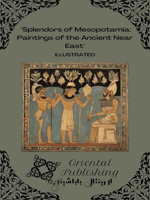 cover image of Splendors of Mesopotamia Paintings of the Ancient Near East
